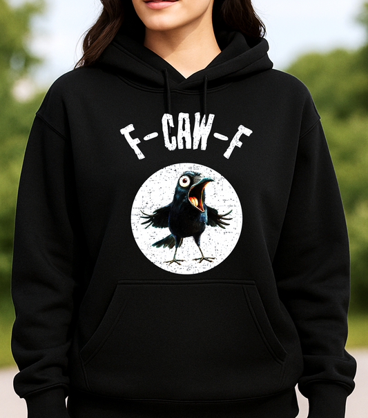 F-CAW-F Crow Hoodie | Funny Bird Pun Graphic Hoodie - The Southern Yankee