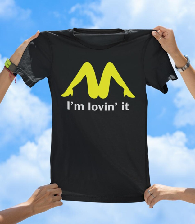 I'm Lovin' It T-Shirt | Funny Adult Humor Parody Tee - The Southern Yankee