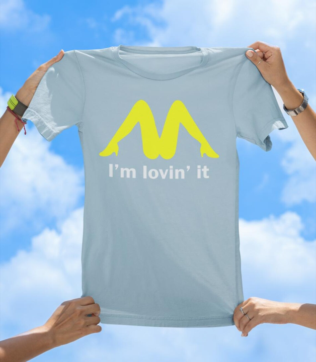 I'm Lovin' It T-Shirt | Funny Adult Humor Parody Tee - The Southern Yankee