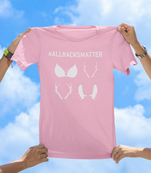 All Racks Matter T-Shirt | Funny Hunting and Outdoors Graphic Tee - The Southern Yankee