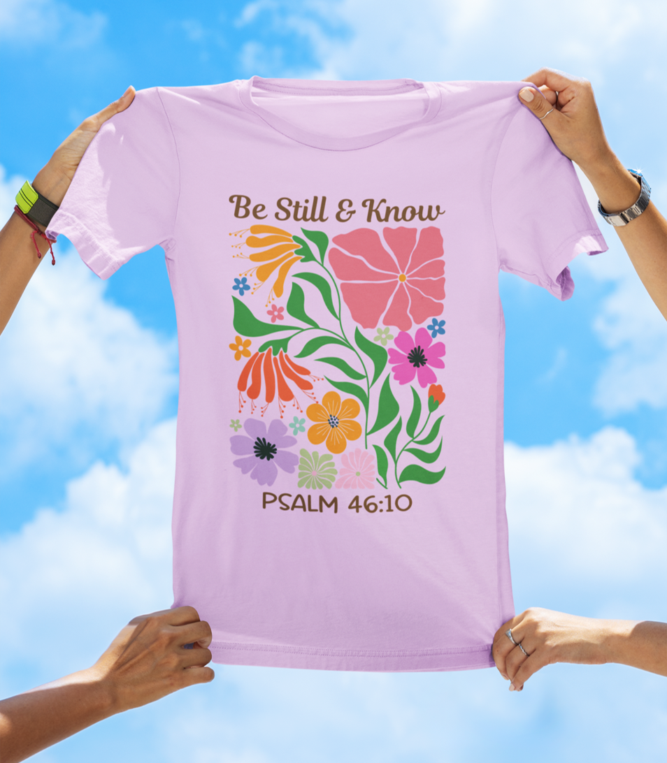 Be Still & Know – Psalm 46:10 | Floral Faith Tee - The Southern Yankee