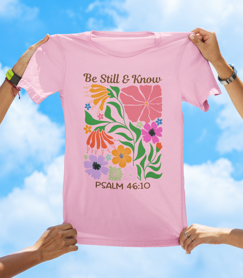 Be Still & Know – Psalm 46:10 | Floral Faith Tee - The Southern Yankee