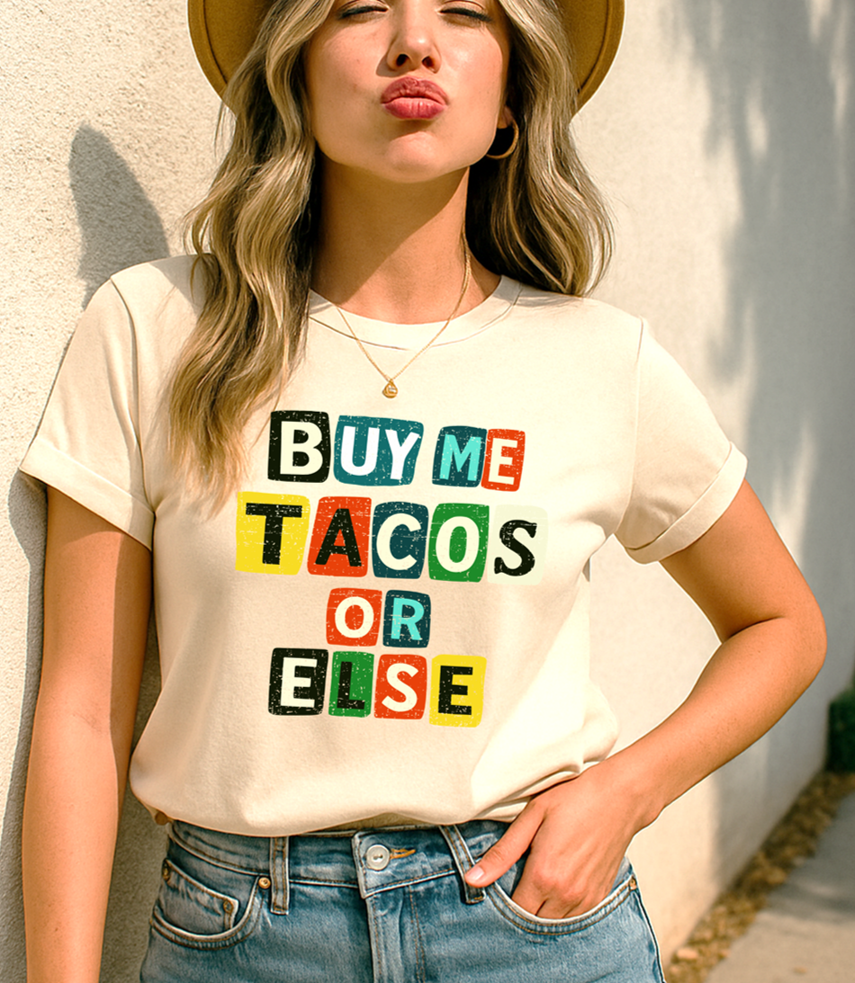 Buy Me Tacos or Else T-Shirt | Funny Ransom Note Taco Lover Tee - The Southern Yankee