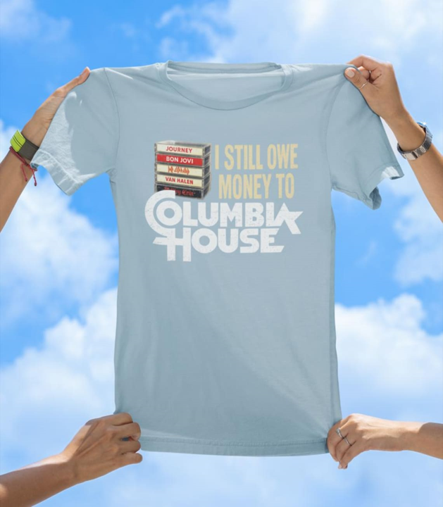 I Still Owe Money to Columbia House | Funny Retro Music T-Shirt - The Southern Yankee