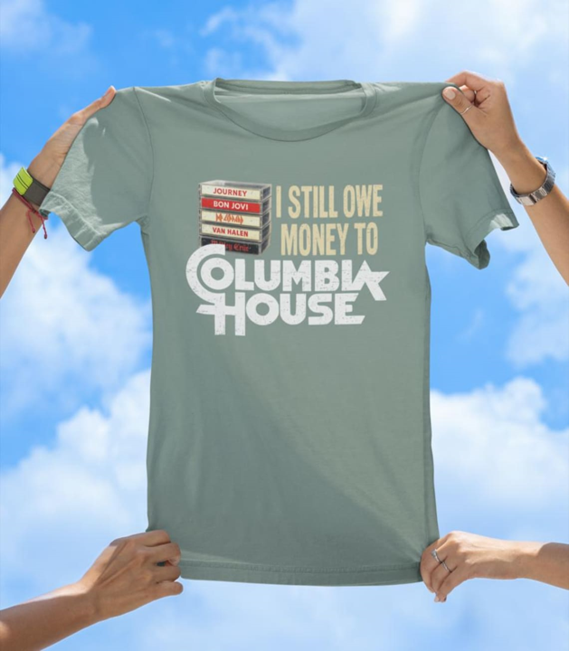 I Still Owe Money to Columbia House | Funny Retro Music T-Shirt - The Southern Yankee