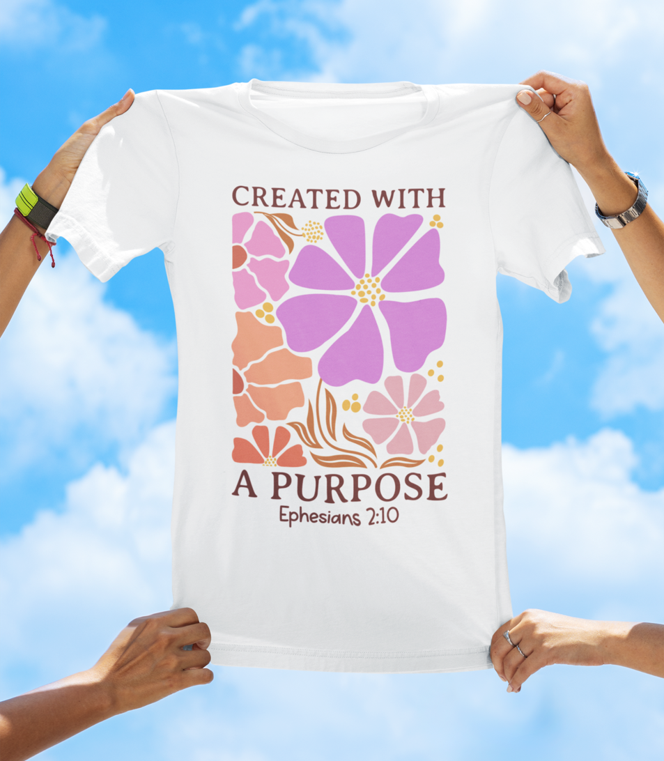 Created With a Purpose – Ephesians 2:10 Floral Faith Tee - The Southern Yankee