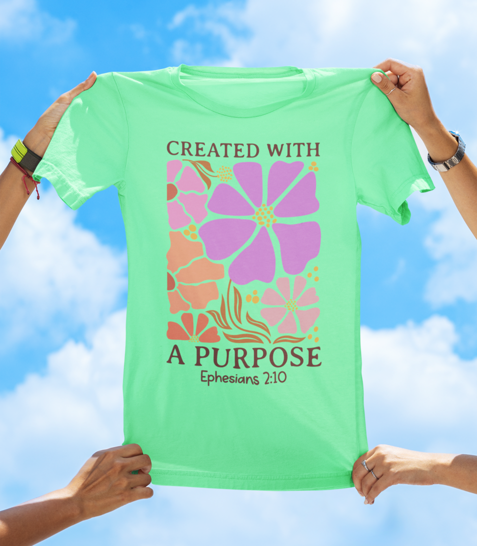 Created With a Purpose – Ephesians 2:10 Floral Faith Tee - The Southern Yankee