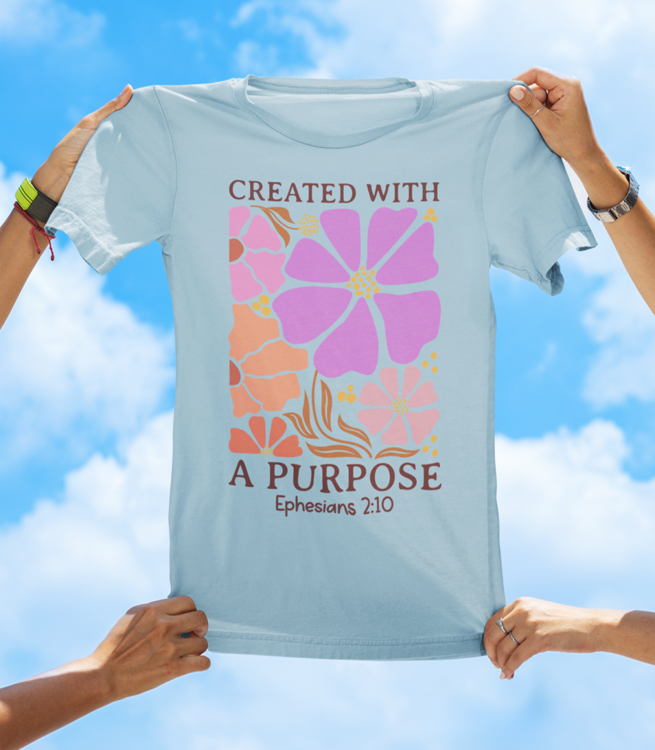 Created With a Purpose – Ephesians 2:10 Floral Faith Tee - The Southern Yankee