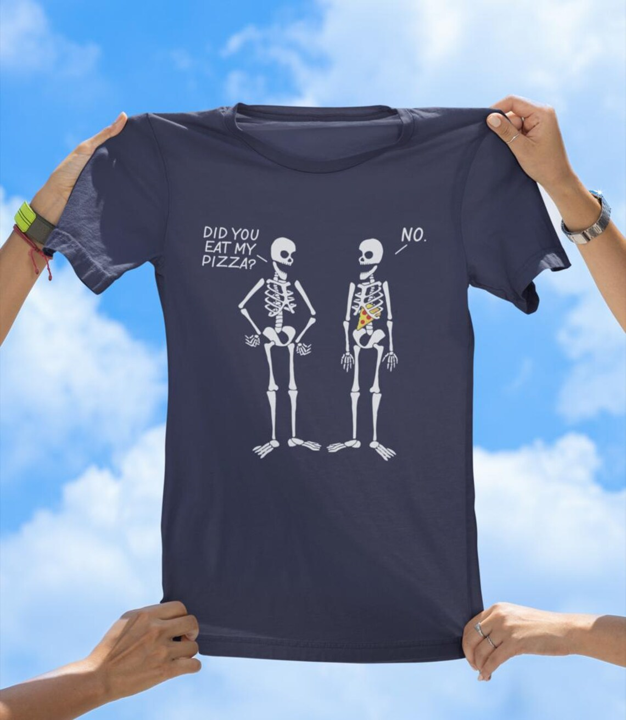 Did You Eat My Pizza? | Funny Skeleton T-Shirt - The Southern Yankee