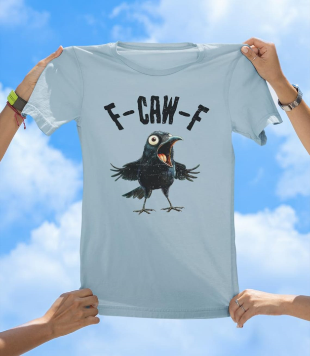 F-CAW-F Crow T-Shirt | Funny Bird Pun Graphic Tee - The Southern Yankee