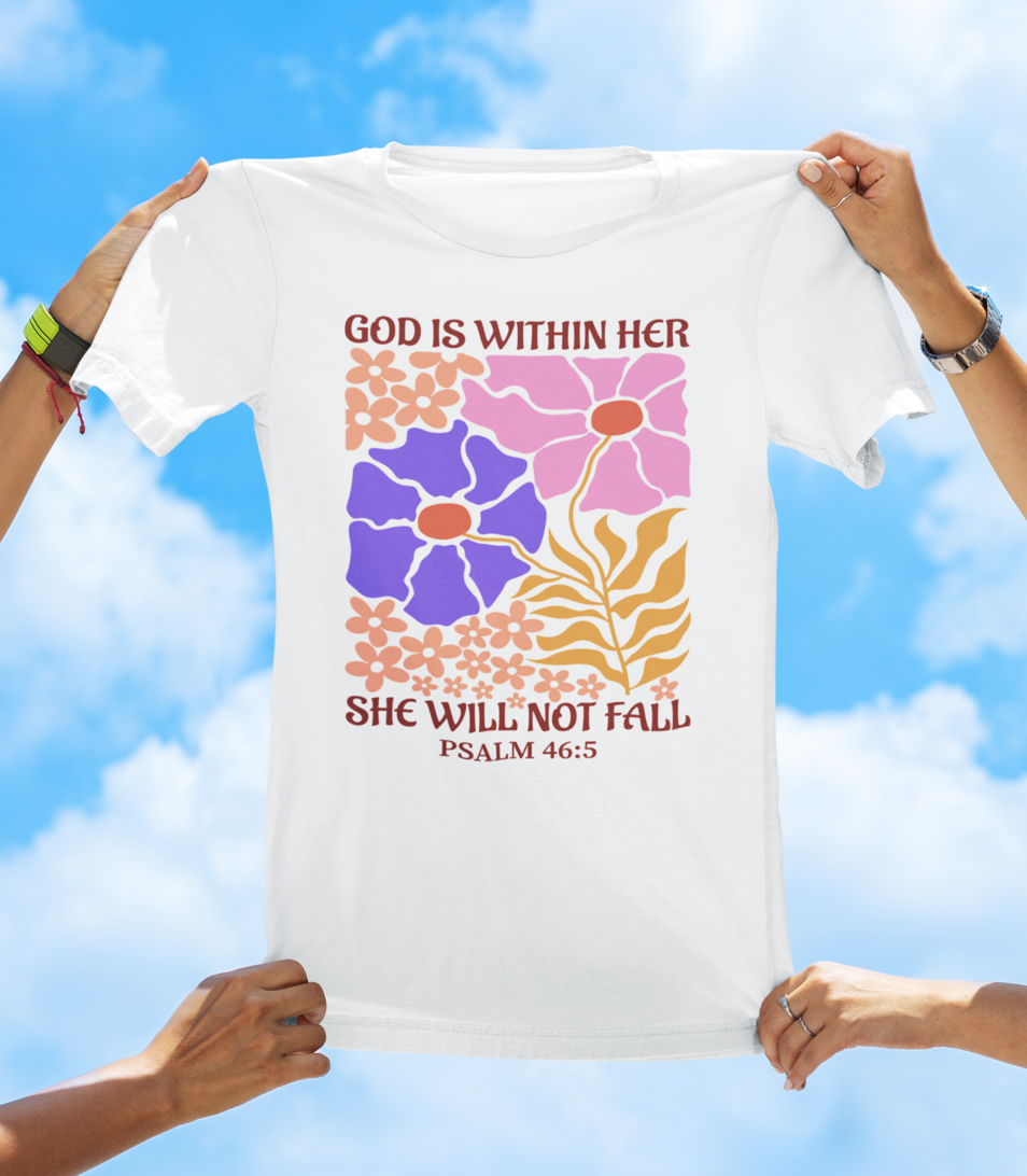 God Is Within Her, She Will Not Fall — Psalm 46:5 | BOHO Floral Faith Tee - The Southern Yankee