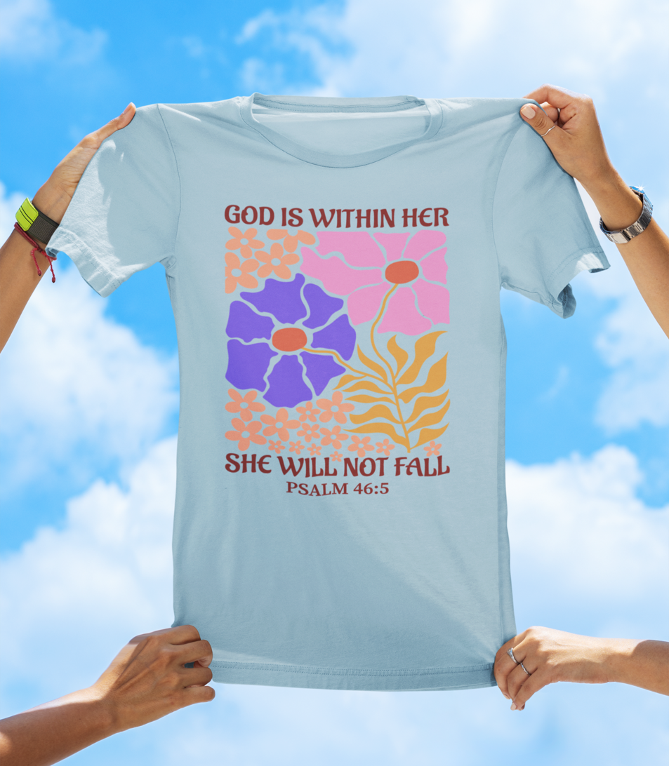 God Is Within Her, She Will Not Fall — Psalm 46:5 | BOHO Floral Faith Tee - The Southern Yankee