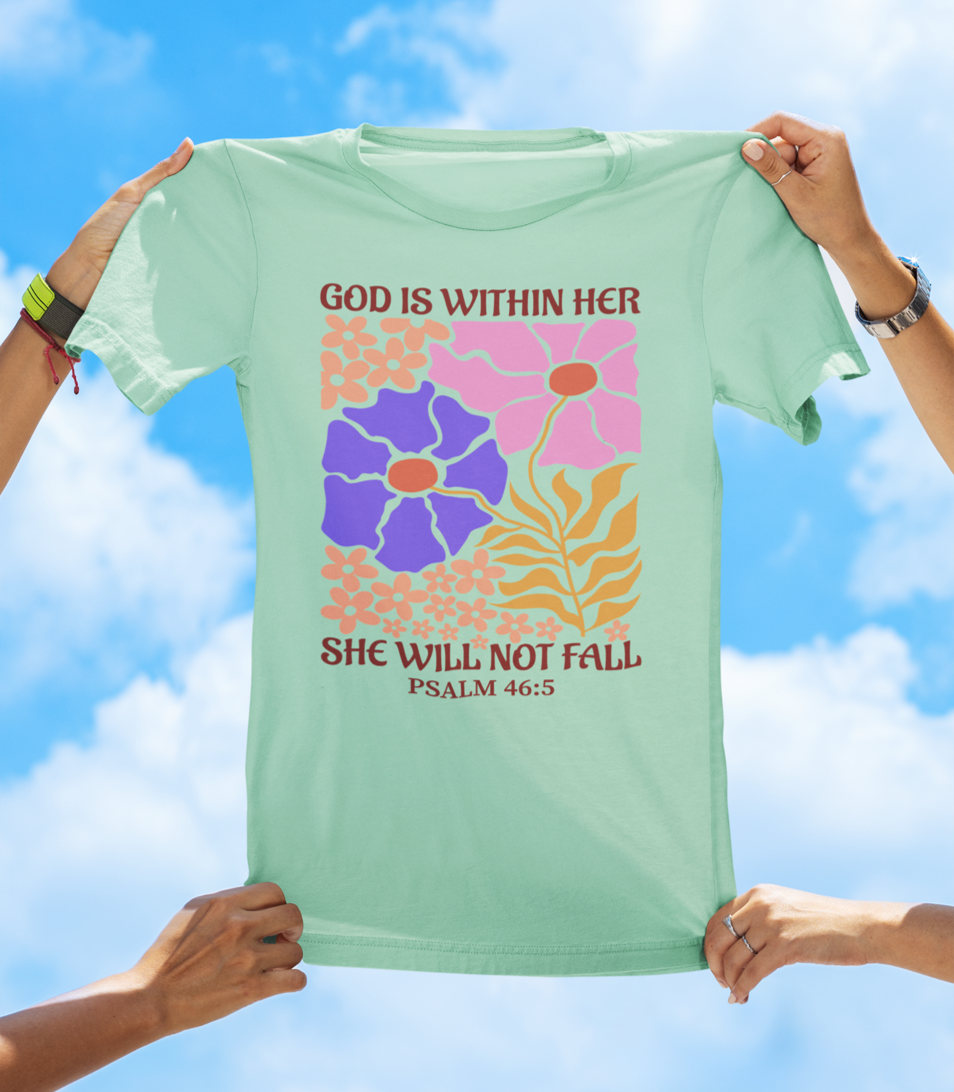 God Is Within Her, She Will Not Fall — Psalm 46:5 | BOHO Floral Faith Tee - The Southern Yankee