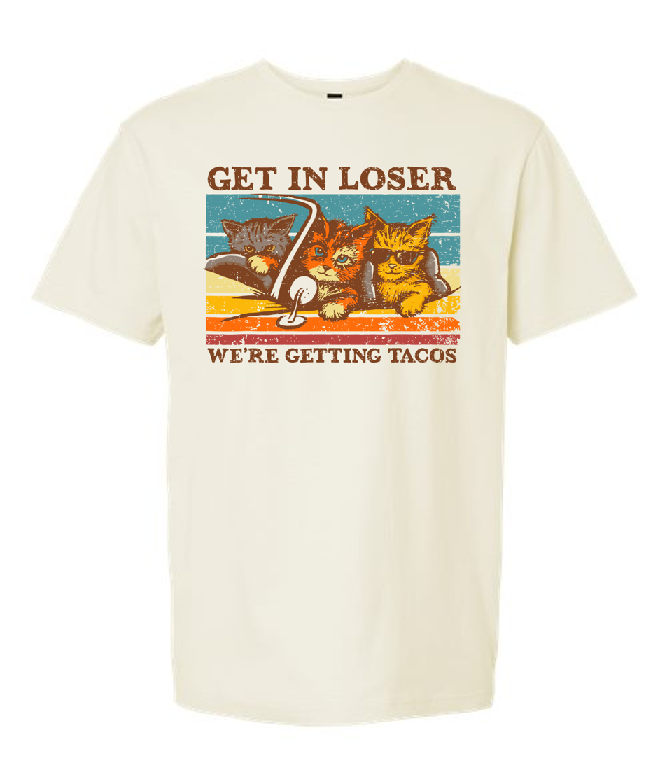 Get In Loser, We're Getting Tacos T-Shirt | Funny Cat & Taco Graphic Tee - The Southern Yankee