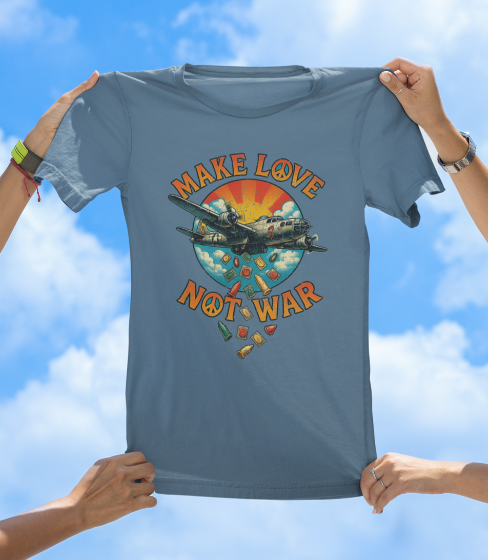 Make Love Not War T-Shirt – Drop Condoms, Not Bombs - The Southern Yankee