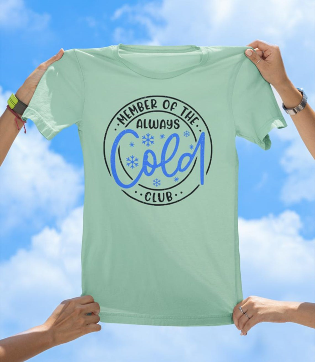 Cold Club T-Shirt | Always Cold Funny Graphic Tee - The Southern Yankee