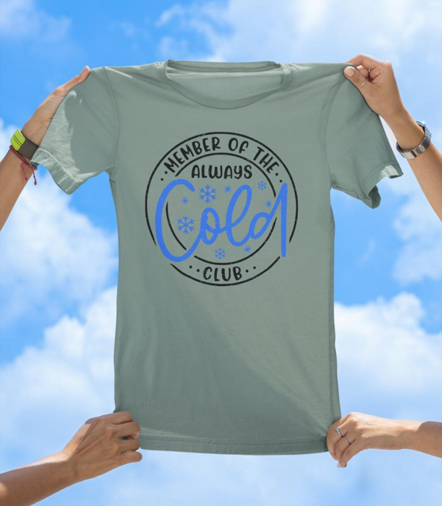 Cold Club T-Shirt | Always Cold Funny Graphic Tee - The Southern Yankee