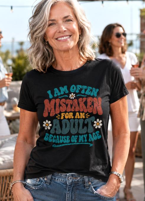 I Am Often Mistaken for an Adult Because of My Age T-Shirt – Funny Aging Graphic Tee - The Southern Yankee
