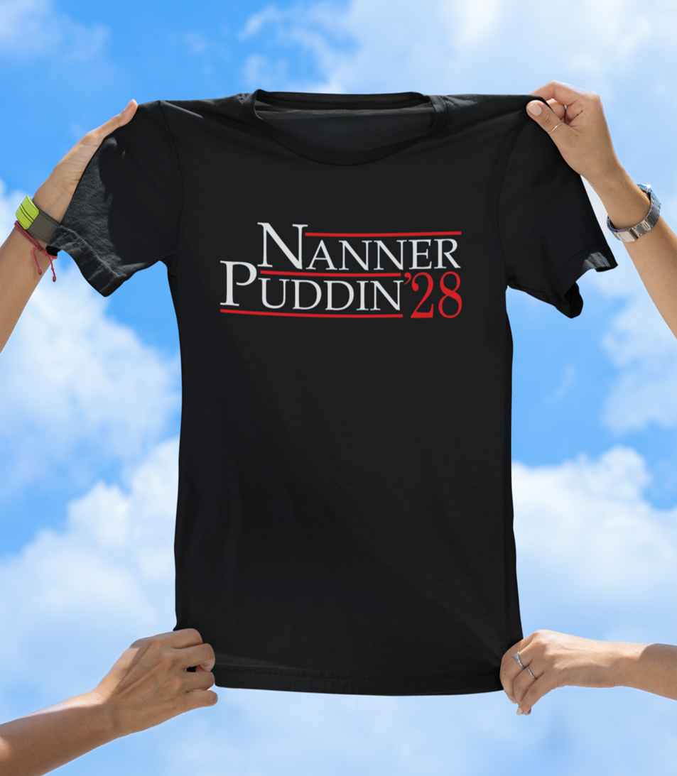 Nanner Puddin ’28 T-Shirt | Make America Taste Good Again - The Southern Yankee