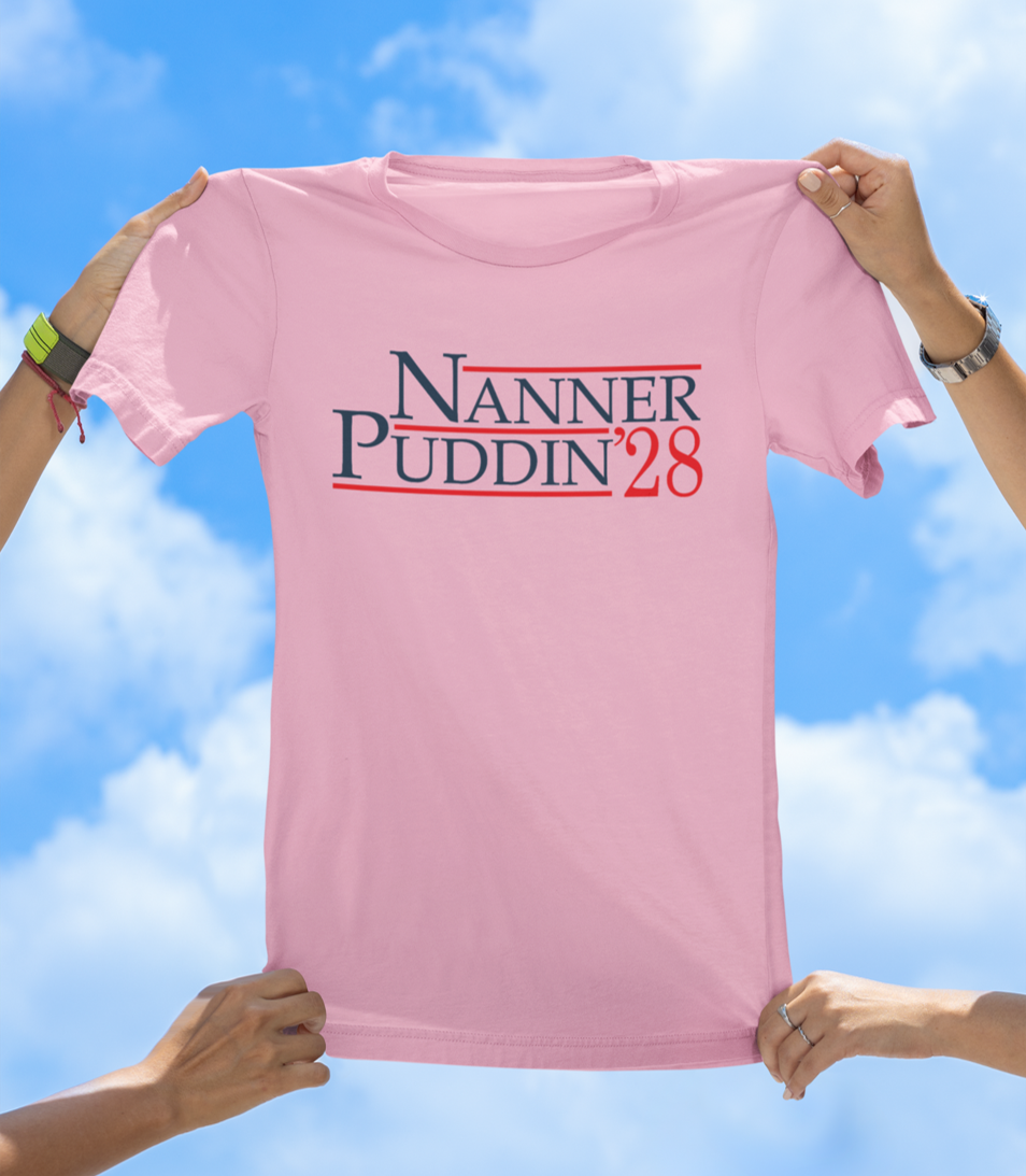 Nanner Puddin ’28 T-Shirt | Make America Taste Good Again - The Southern Yankee
