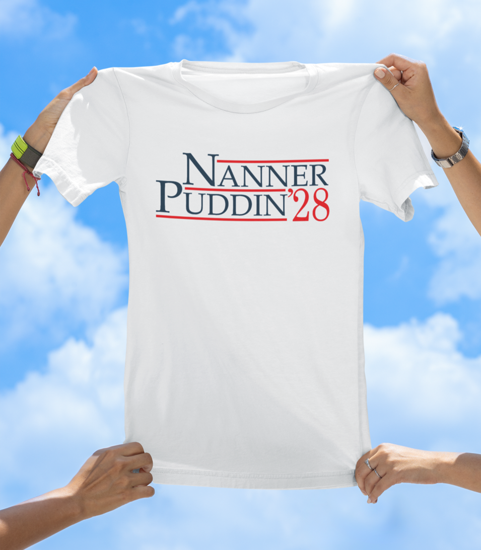 Nanner Puddin ’28 T-Shirt | Make America Taste Good Again - The Southern Yankee