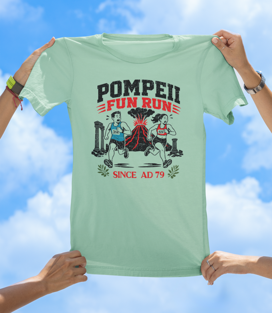 Pompeii Fun Run T-Shirt – Since AD 79 Volcano Graphic Tee - The Southern Yankee