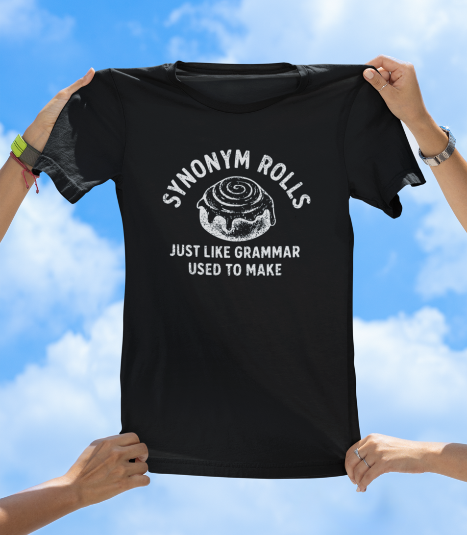 Synonym Rolls T-Shirt | Funny Grammar Nerd Pun Tee - The Southern Yankee