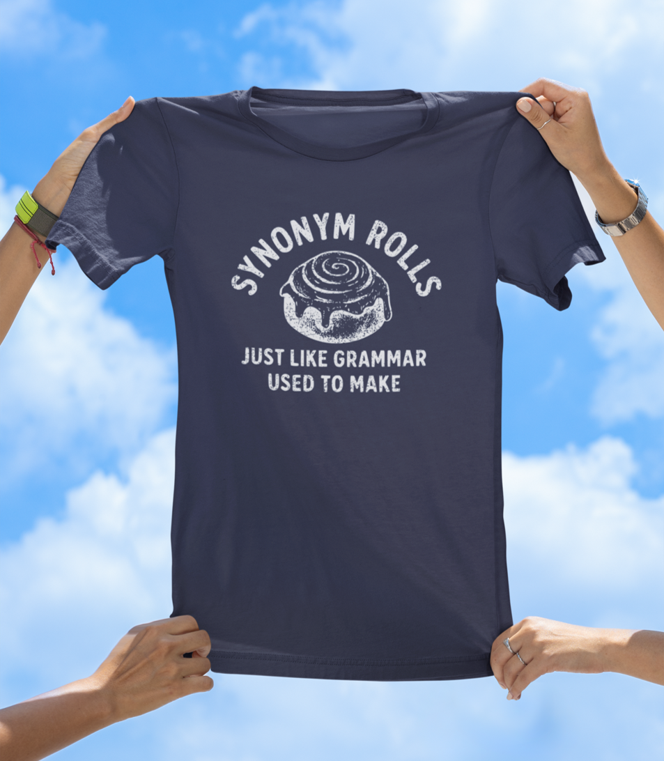 Synonym Rolls T-Shirt | Funny Grammar Nerd Pun Tee - The Southern Yankee