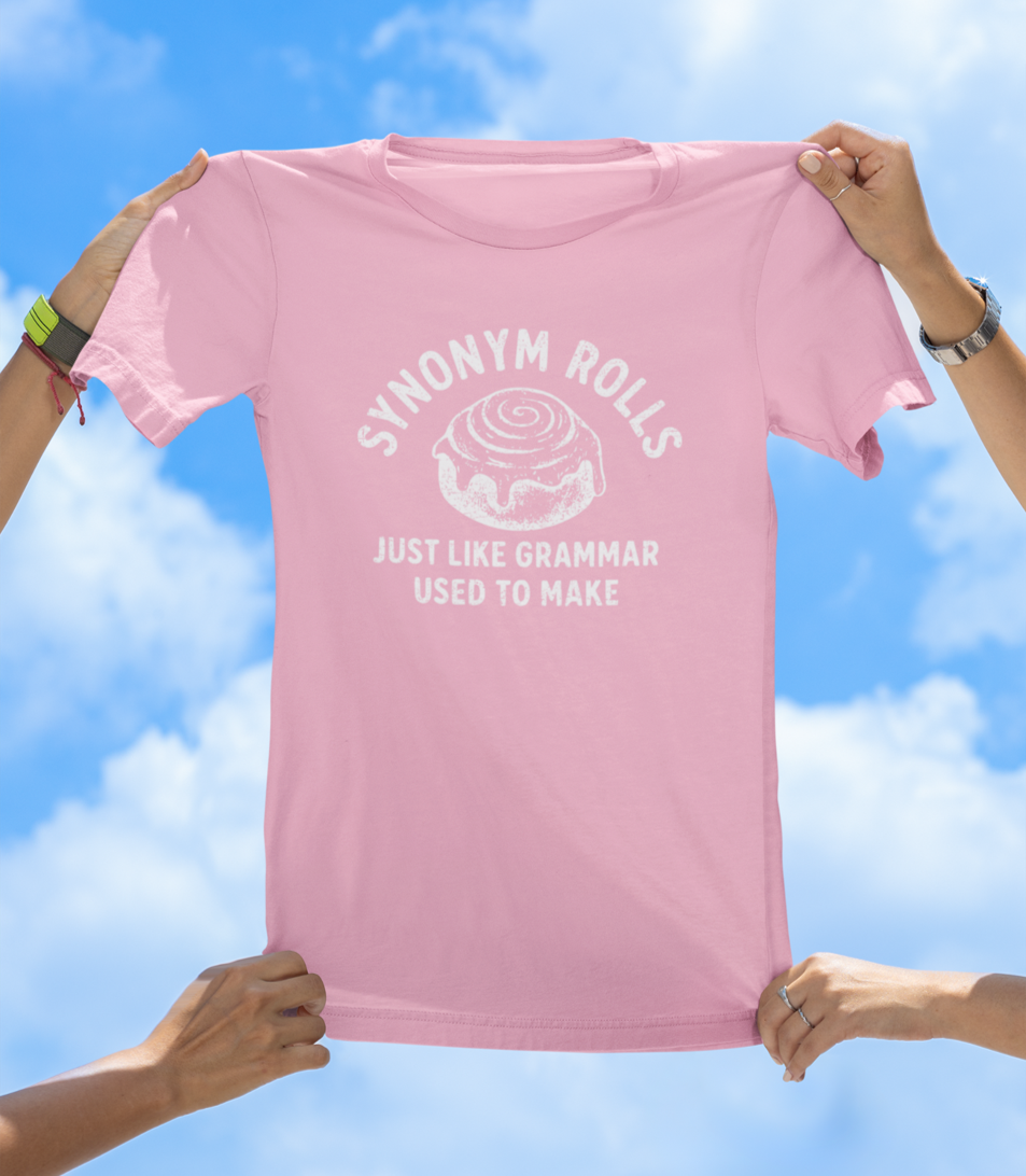 Synonym Rolls T-Shirt | Funny Grammar Nerd Pun Tee - The Southern Yankee