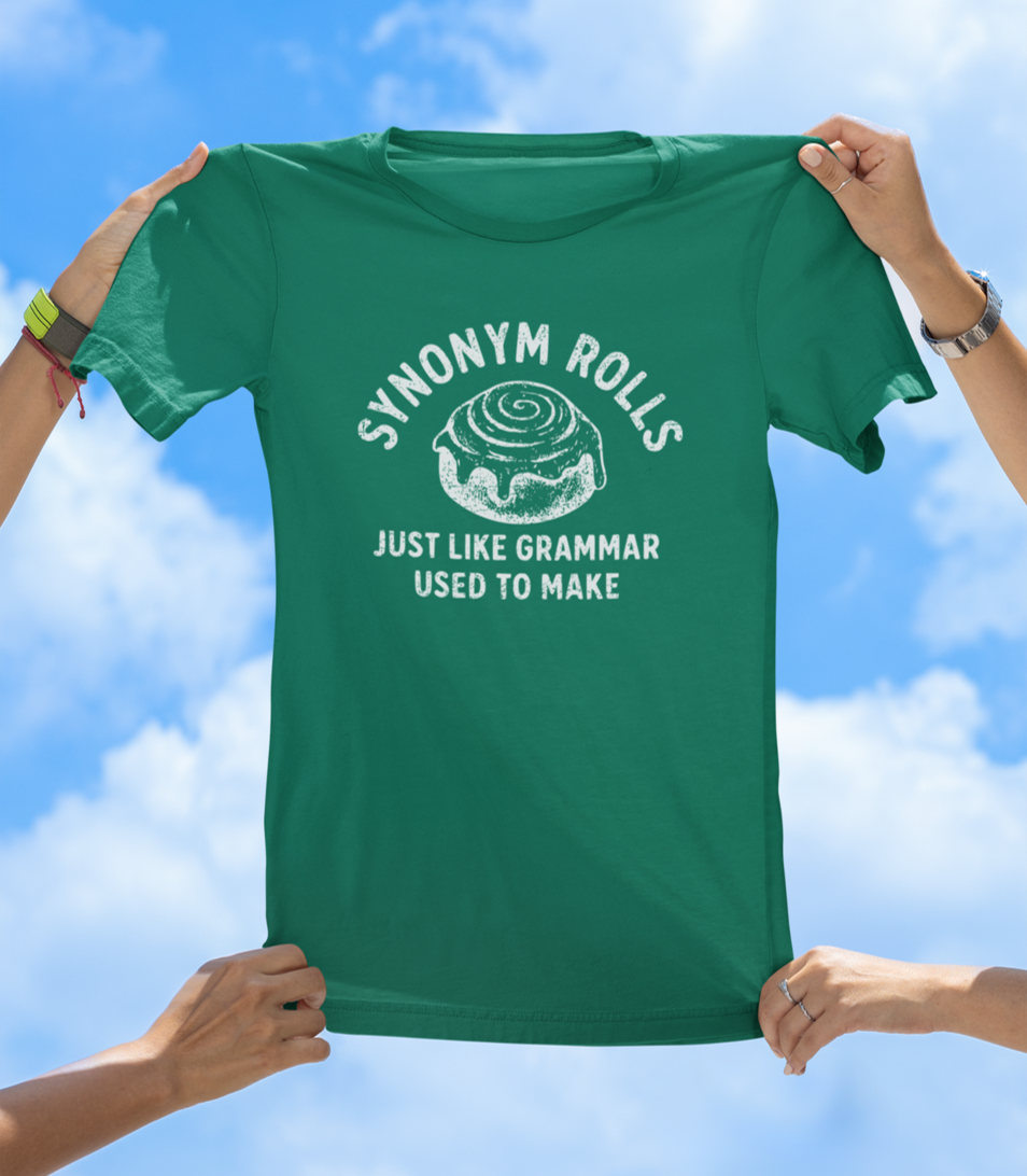Synonym Rolls T-Shirt | Funny Grammar Nerd Pun Tee - The Southern Yankee