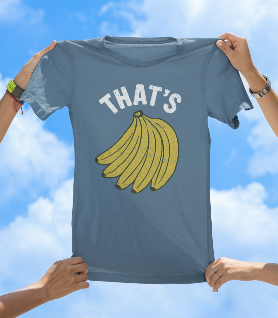 That’s Bananas T-Shirt – Funny Graphic Tee for Fruit Lovers & Goofballs - The Southern Yankee