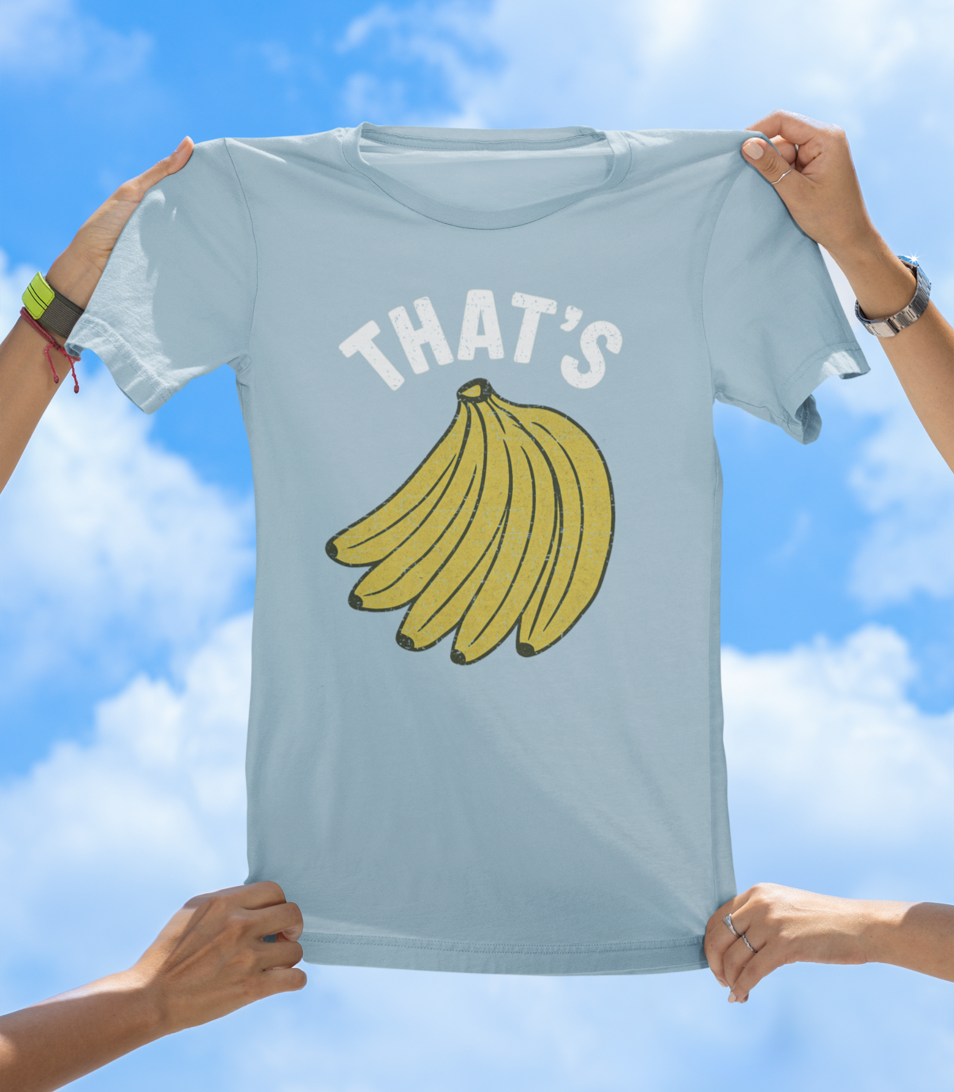 That’s Bananas T-Shirt – Funny Graphic Tee for Fruit Lovers & Goofballs - The Southern Yankee