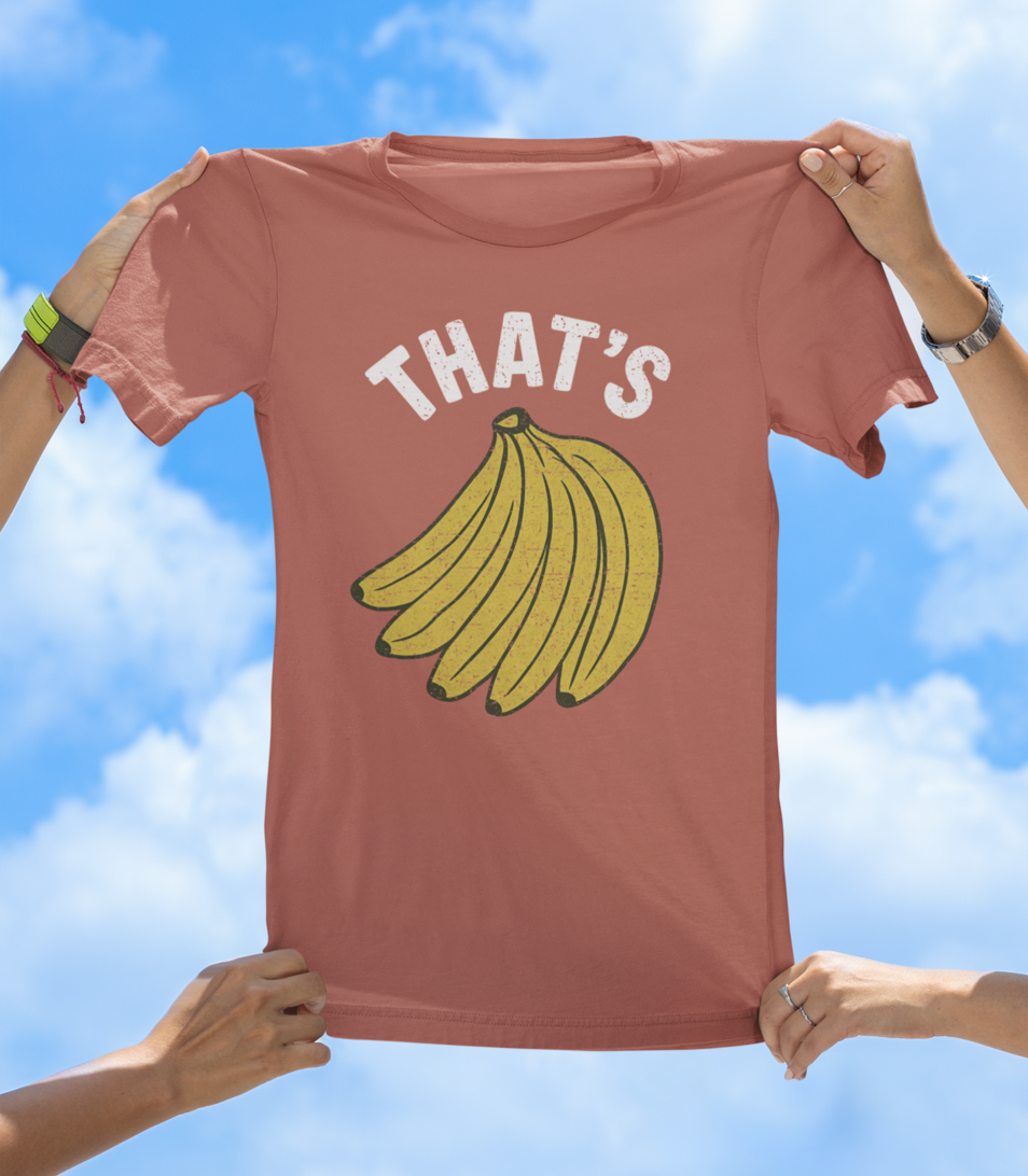 That’s Bananas T-Shirt – Funny Graphic Tee for Fruit Lovers & Goofballs - The Southern Yankee