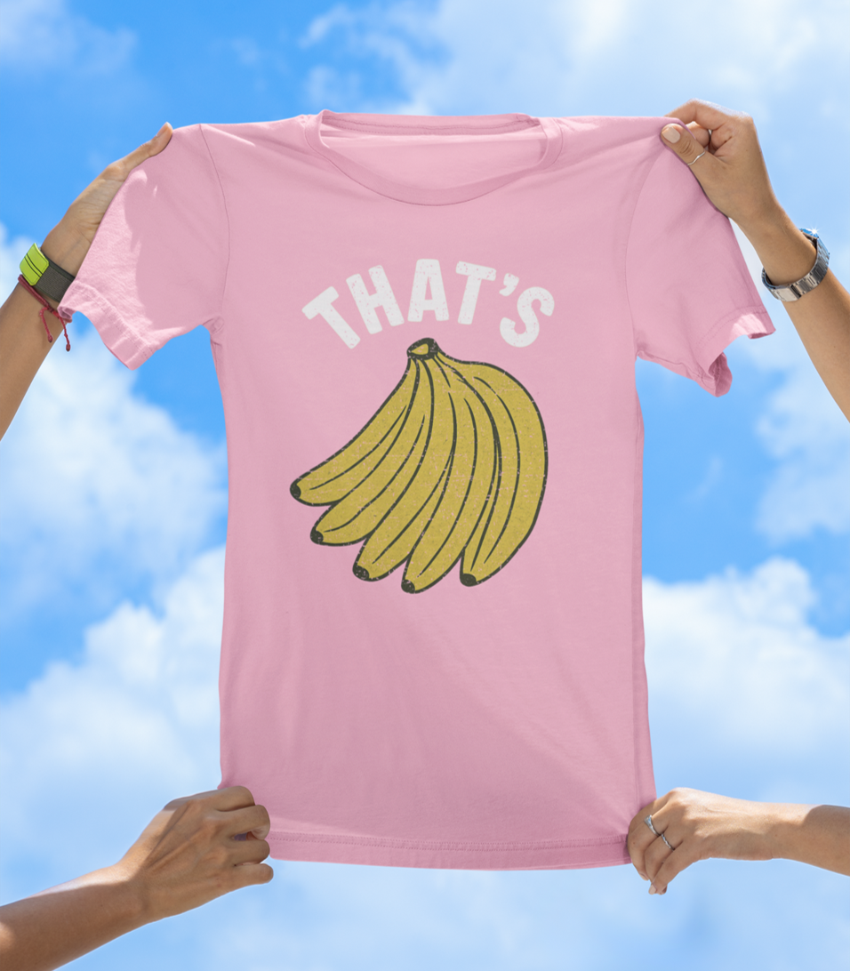 That’s Bananas T-Shirt – Funny Graphic Tee for Fruit Lovers & Goofballs - The Southern Yankee