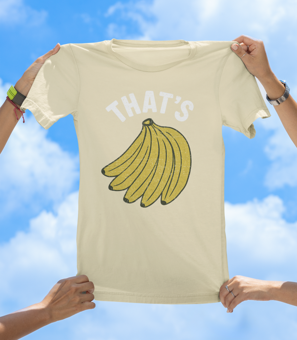 That’s Bananas T-Shirt – Funny Graphic Tee for Fruit Lovers & Goofballs - The Southern Yankee