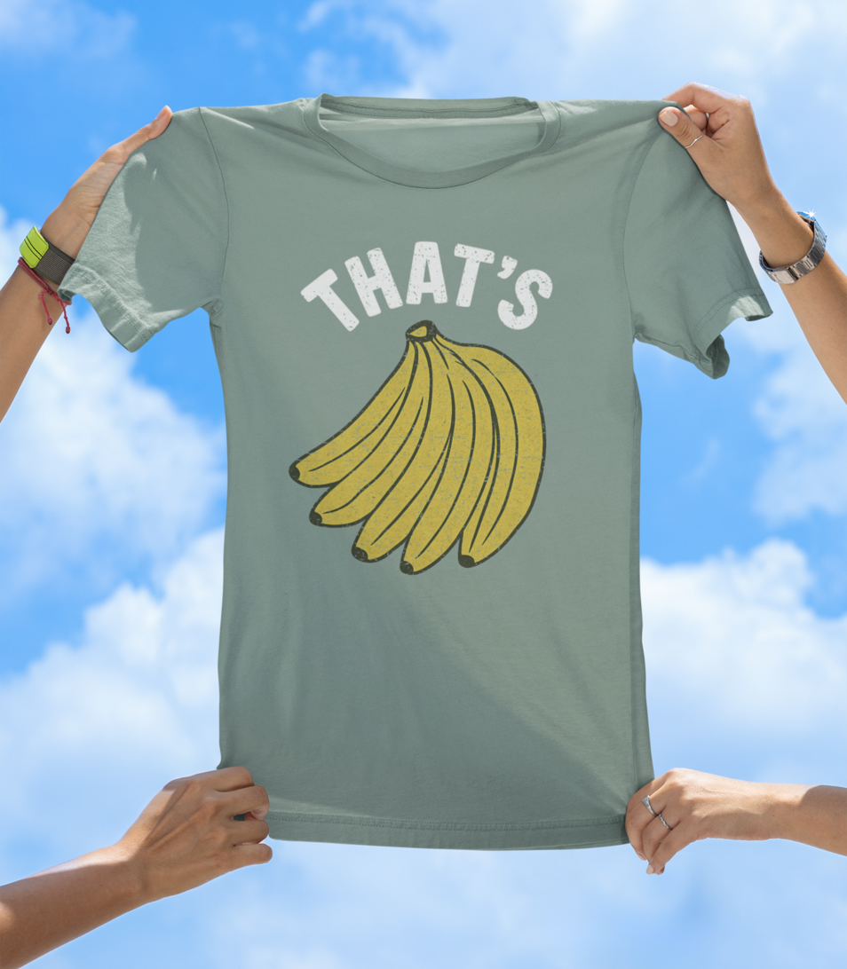 That’s Bananas T-Shirt – Funny Graphic Tee for Fruit Lovers & Goofballs - The Southern Yankee