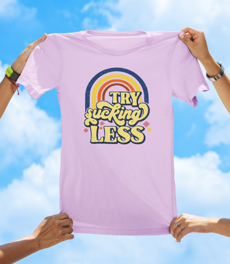 Try Sucking Less T-Shirt | Funny Retro Rainbow Graphic Tee - The Southern Yankee