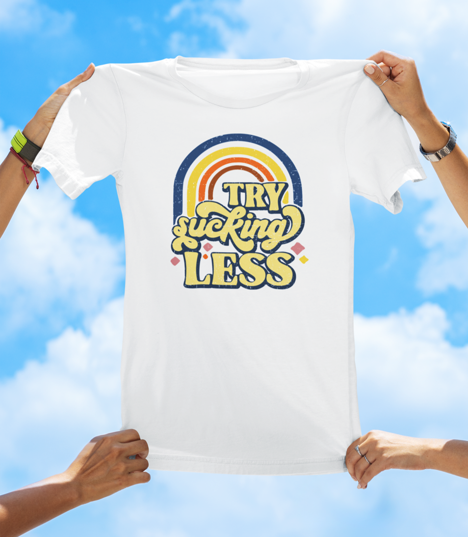 Try Sucking Less T-Shirt | Funny Retro Rainbow Graphic Tee - The Southern Yankee