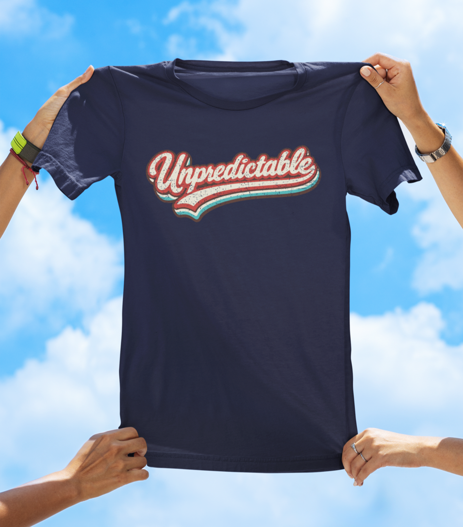 Unpredictable Retro Graphic Tee – Wear Your Personality T-shirt - The Southern Yankee
