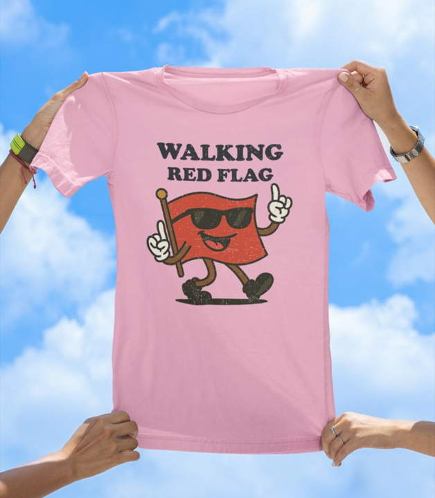 Walking Red Flag T-Shirt | Funny Relationship Humor Graphic Tee - The Southern Yankee