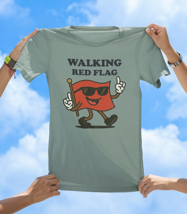 Walking Red Flag T-Shirt | Funny Relationship Humor Graphic Tee - The Southern Yankee