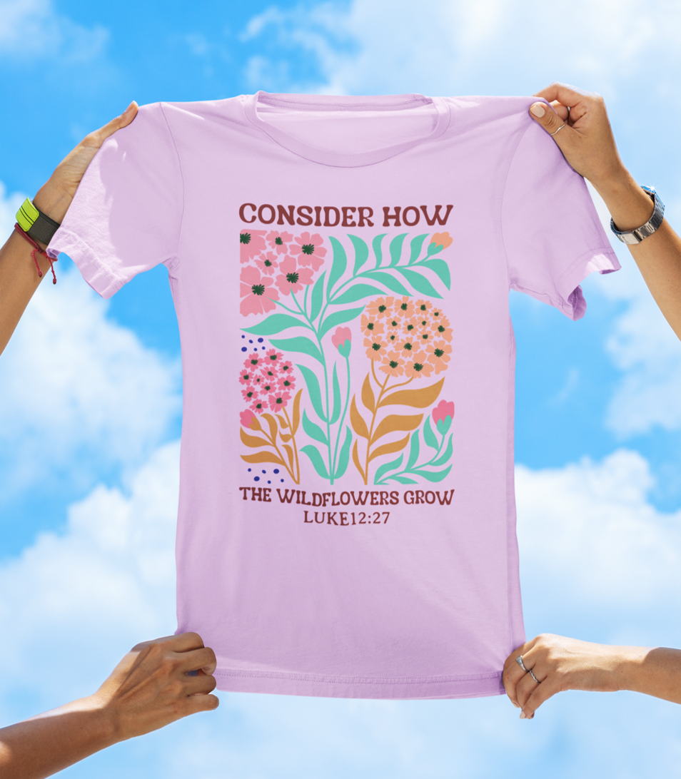 Consider How the Wildflowers Grow – Luke 12:27 Floral Faith Tee - The Southern Yankee